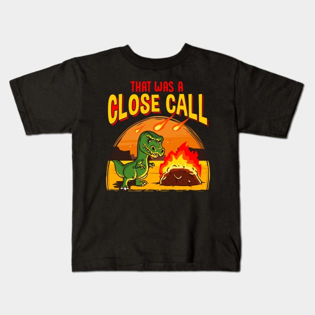 Cute & Funny That Was a Close Call Dinosaur Pun Kids T-Shirt by theperfectpresents